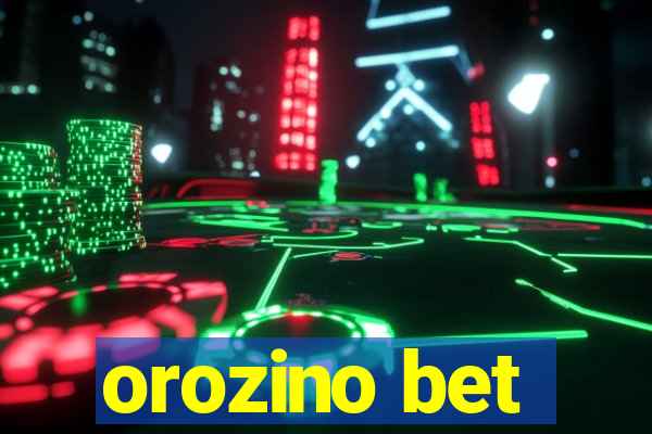 orozino bet